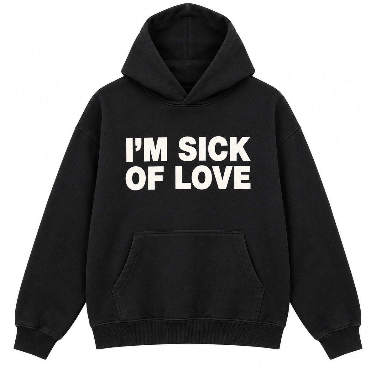 I'm Sick of Love — Black — Front