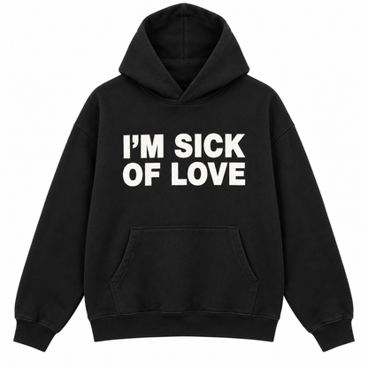 I'm Sick of Love — Black — Front
